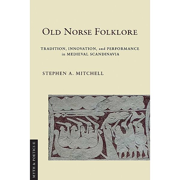 Old Norse Folklore / Myth and Poetics II, Stephen A. Mitchell