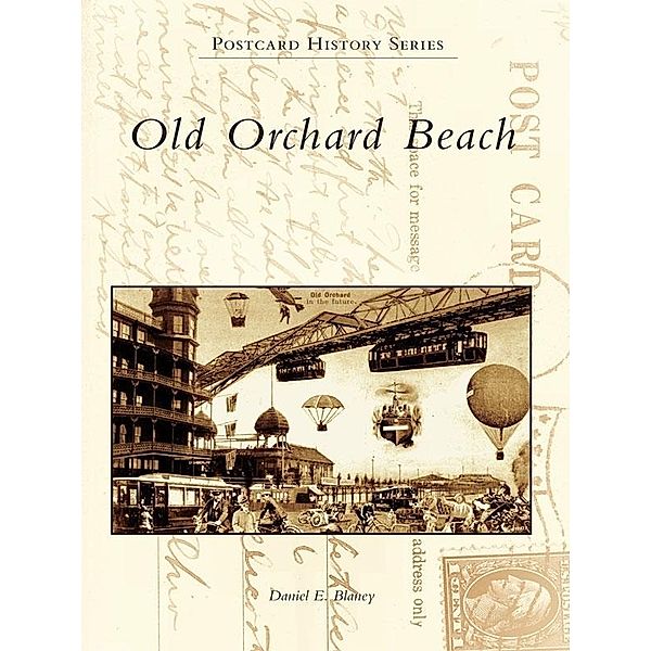 Old Orchard Beach, Daniel E. Blaney