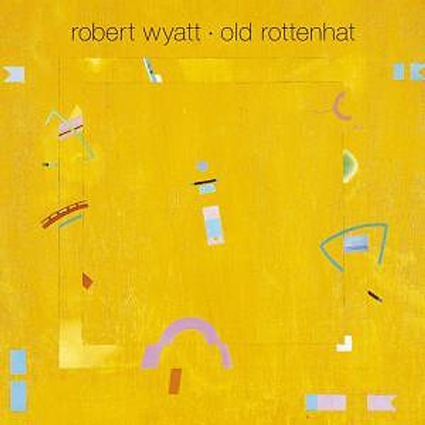 Old Rottenhat, Robert Wyatt