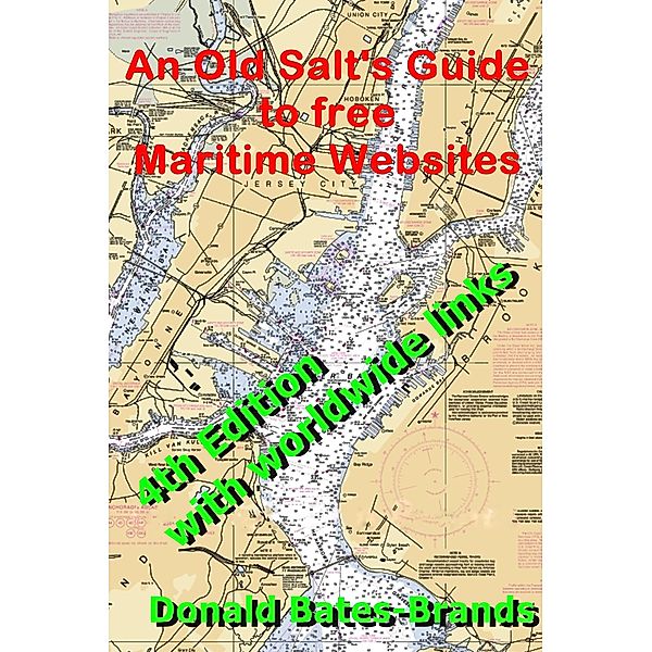 Old Salt's Guide to Free Maritime Websites / Donald Bates-Brands, Donald Bates-Brands