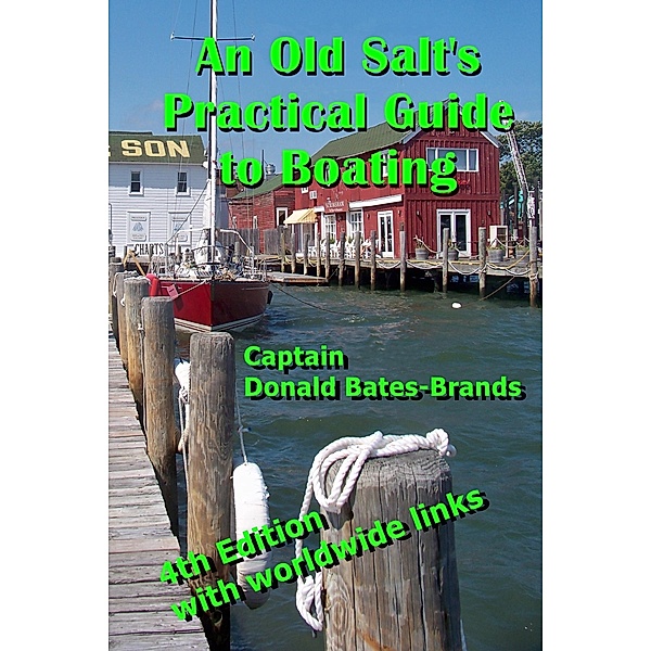 Old Salt's Practical Guide to Boating / Donald Bates-Brands, Donald Bates-Brands