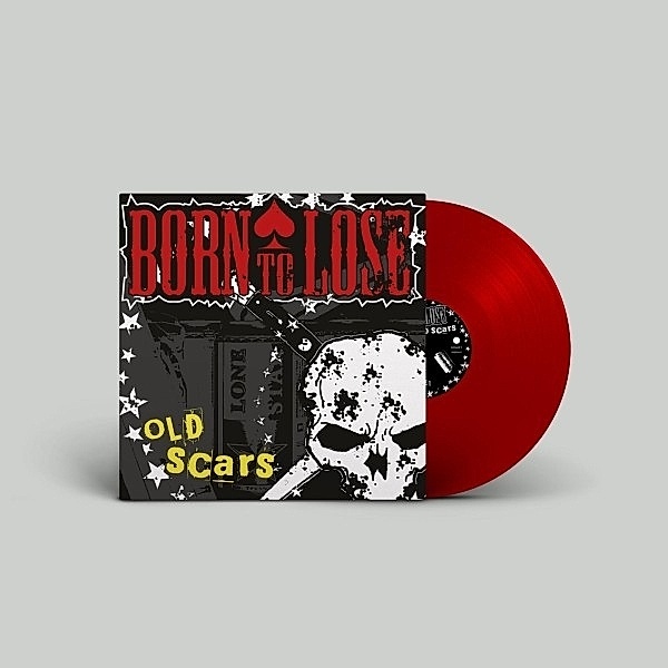 Old Scars (Ltd. Reed) (Vinyl), Born To Lose