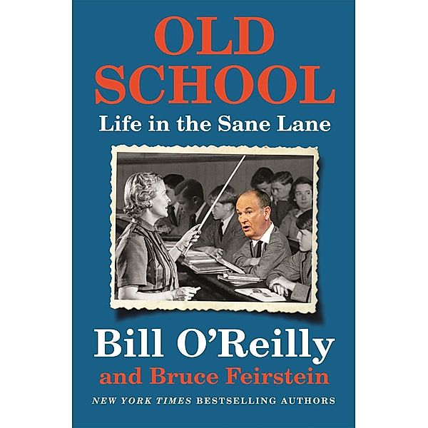 Old School, Bill O'Reilly, Bruce Feirstein