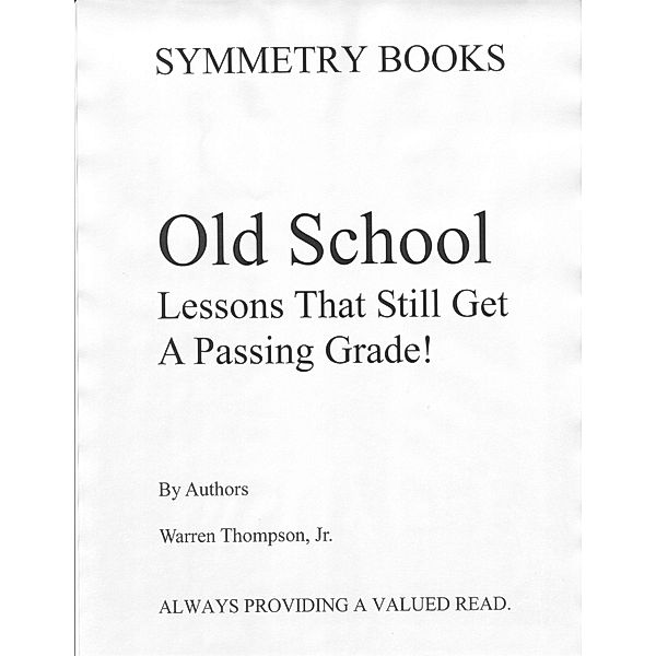 Old School Lessons That Still Get A Passing Grade! / Warren Thompson, Jr, Jr Warren Thompson