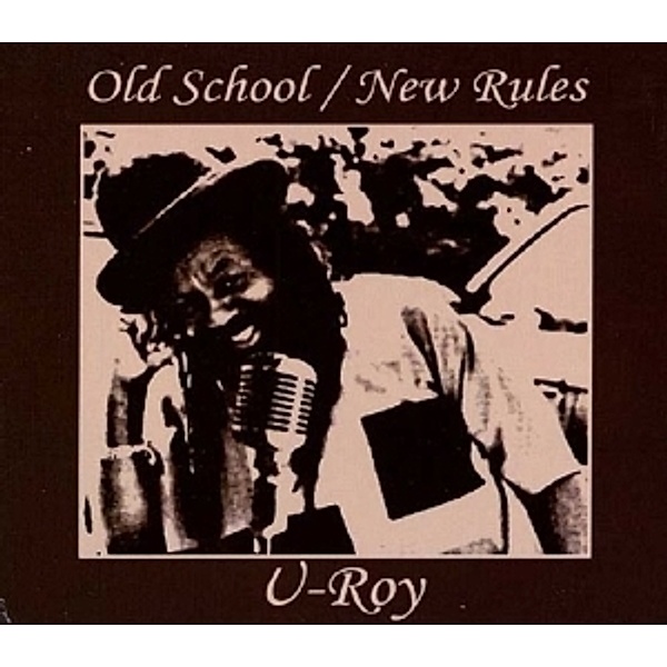 Old School/New Rules, U Roy