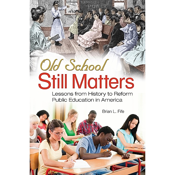 Old School Still Matters, Brian L. Fife
