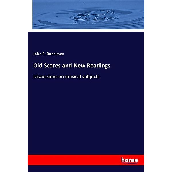 Old Scores and New Readings, John F. Runciman