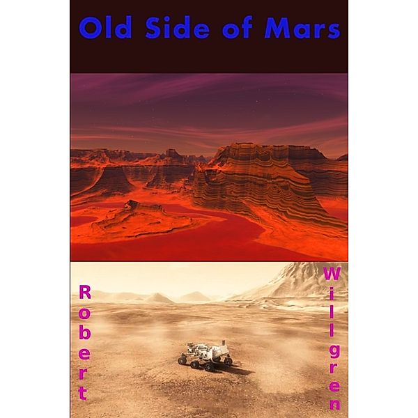 Old Side of Mars, Robert Henry Willgren