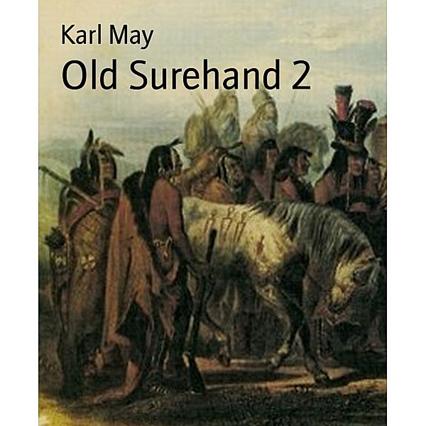 Old Surehand 2, Karl May