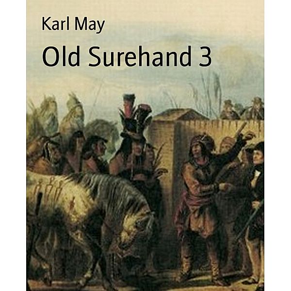 Old Surehand 3, Karl May