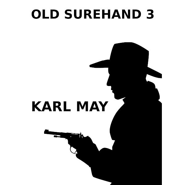 Old Surehand 3, Karl May