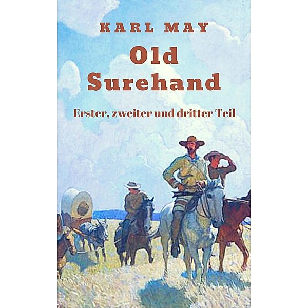 Old Surehand - Gesamtausgabe, Karl May