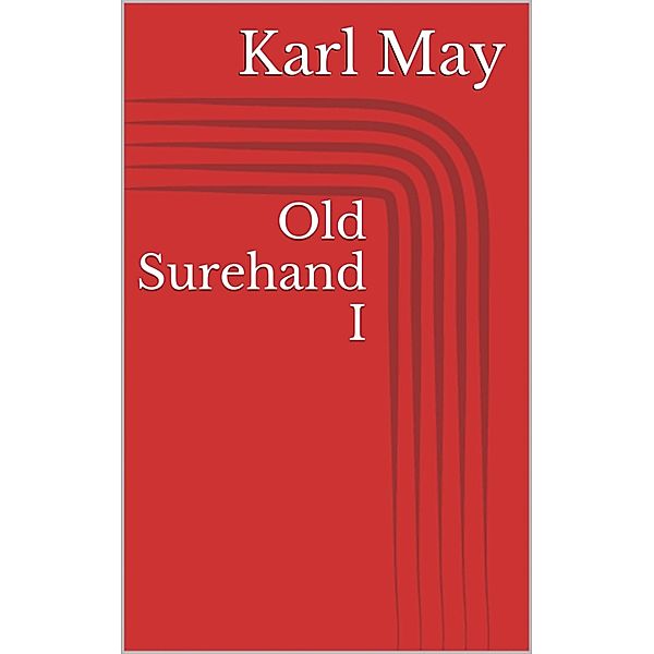 Old Surehand I, Karl May