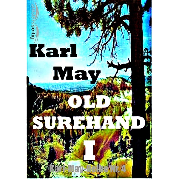 Old Surehand I / Karl-May-Reihe, Karl May