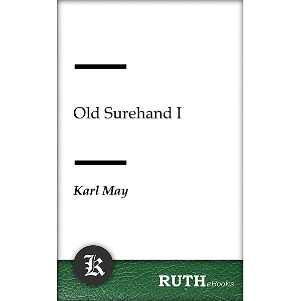 Old Surehand I / Old Surehand Bd.1, Karl May