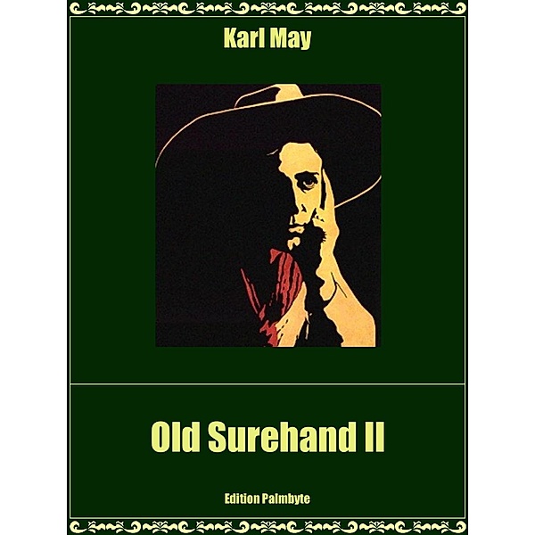 Old Surehand II / Edition Palmbyte Bd.9, Karl May