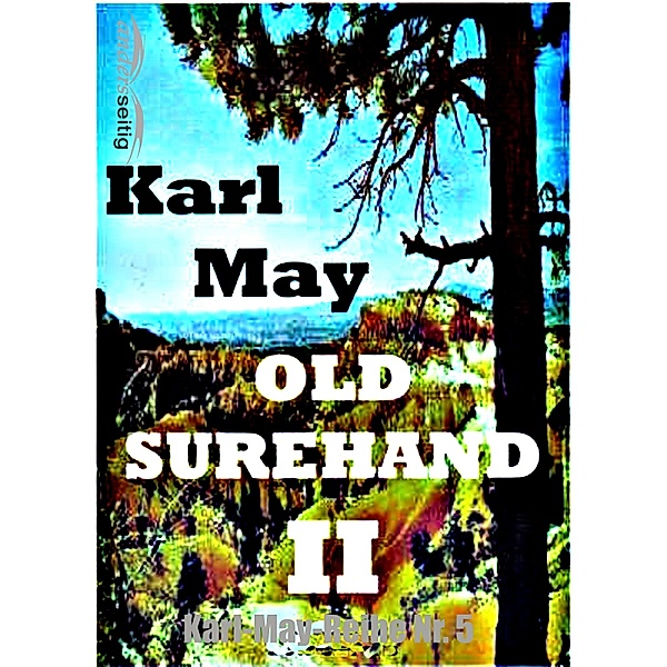 Old Surehand II / Karl-May-Reihe, Karl May
