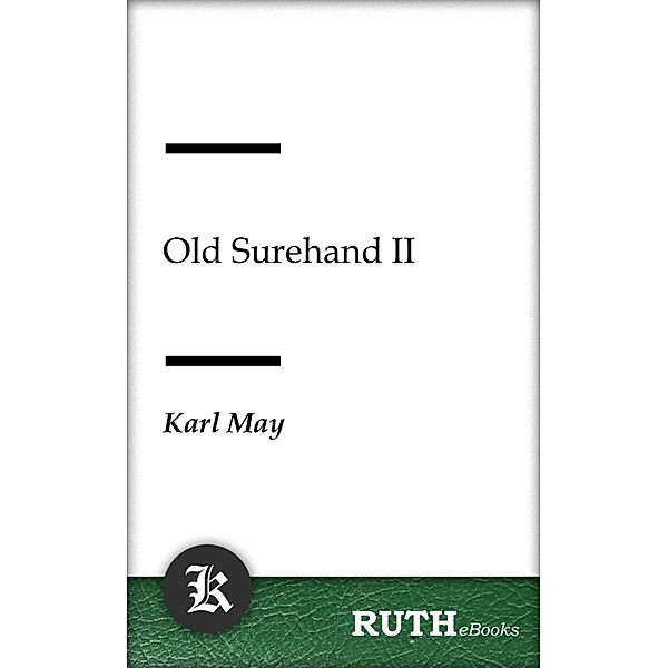 Old Surehand II / Old Surehand Bd.2, Karl May