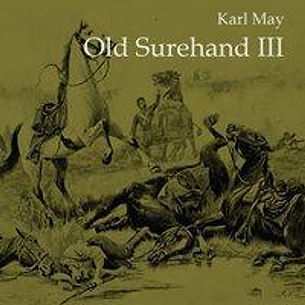 Old Surehand III, Audio-CD, MP3, Karl May
