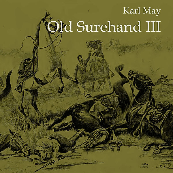 Old Surehand III,Audio-CD, MP3, Karl May