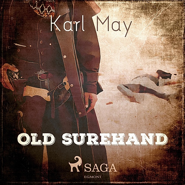 Old Surehand (Ungekürzt), Karl May