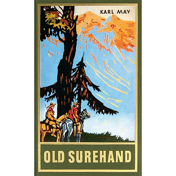 Old Surehand. Zweiter Band / Karl Mays Gesammelte Werke Bd.15, Karl May