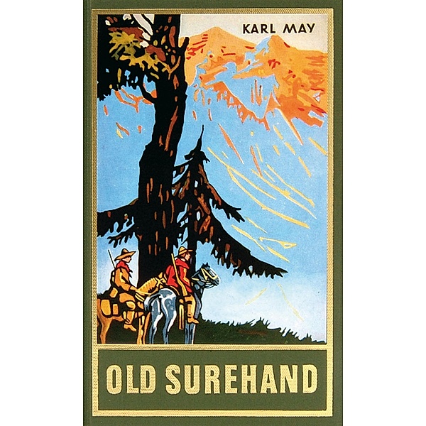 Old Surehand. Zweiter Band / Karl Mays Gesammelte Werke Bd.15, Karl May