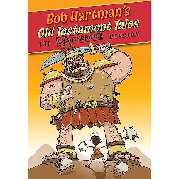 Old Testament Tales / The Unauthorized Version, Bob Hartman