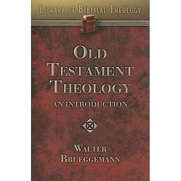 Old Testament Theology, Walter Brueggemann