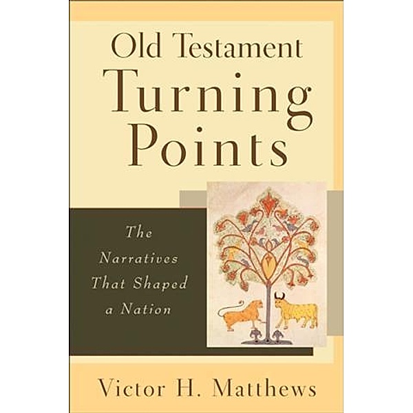 Old Testament Turning Points, Victor H. Matthews