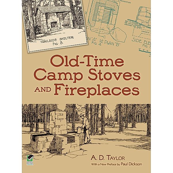 Old-Time Camp Stoves and Fireplaces, A. D. Taylor