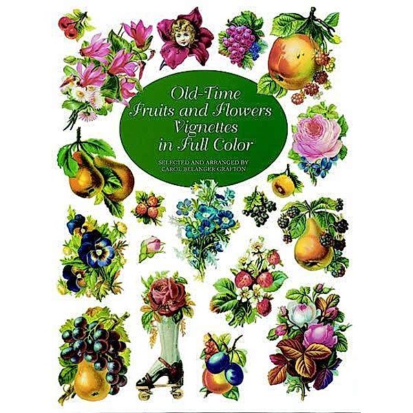 Old-Time Fruits and Flowers Vignettes in Full Color / Dover Pictorial Archive