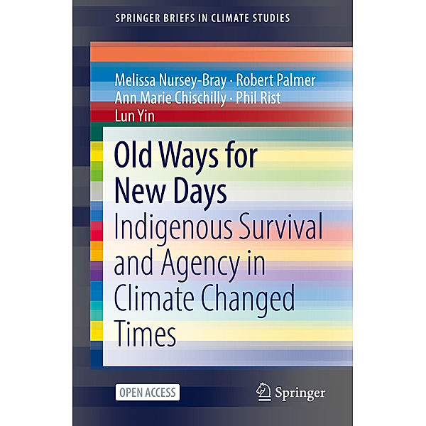 Old Ways for New Days, Melissa Nursey-Bray, Robert Palmer, Ann Marie Chischilly, Phil Rist, Lun Yin