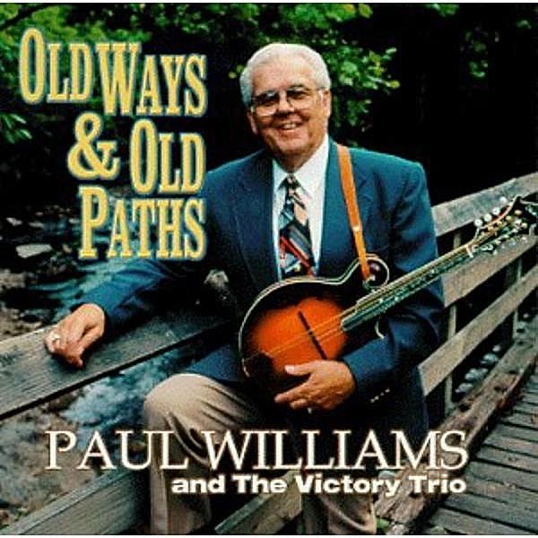 Old Ways & Old Paths, Paul Williams