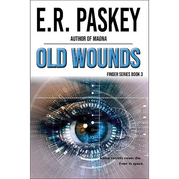 Old Wounds (Finder, #3) / Finder, E. R. Paskey