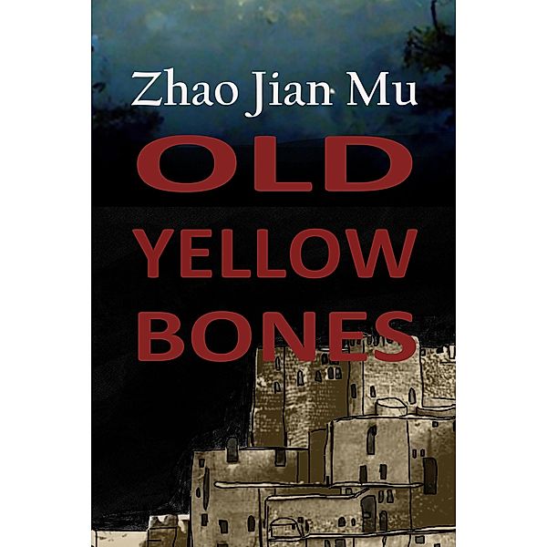 Old Yellow Bones (Shattered Soul, #7) / Shattered Soul, Jian Mu Zhao