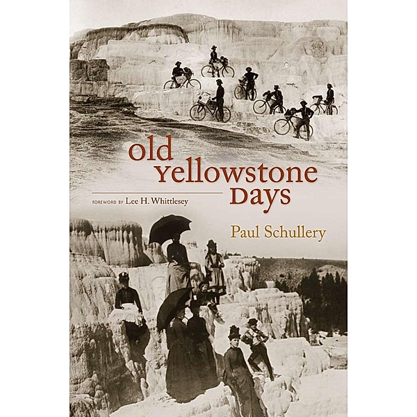 Old Yellowstone Days, Paul Schullery