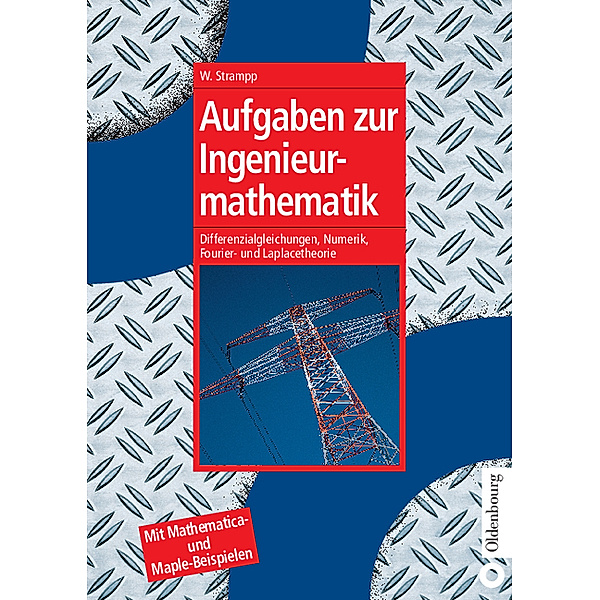 Oldenbourg Lehrbücher für Ingenieure / Aufgaben zur Ingenieurmathematik, Walter Strampp