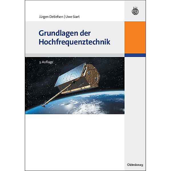 Oldenbourg Lehrbücher für Ingenieure / Grundlagen der Hochfrequenztechnik, Jürgen Detlefsen, Uwe Siart