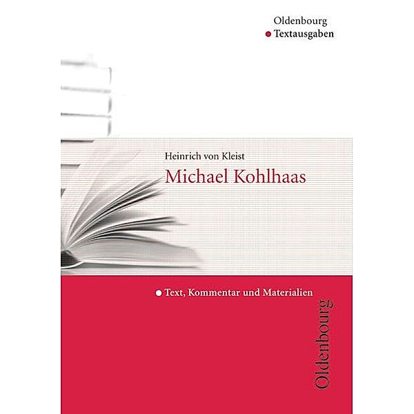 Oldenbourg Textausgaben / Michael Kohlhaas, Heinrich von Kleist