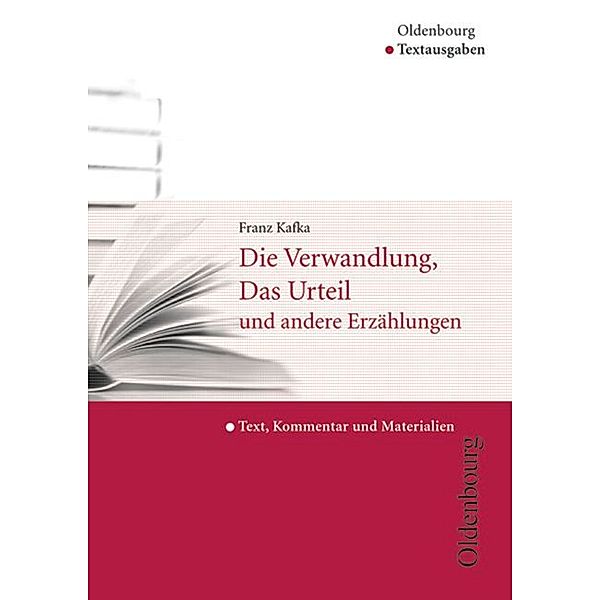 Oldenbourg Textausgaben - Texte, Kommentar und Materialien, Franz Kafka