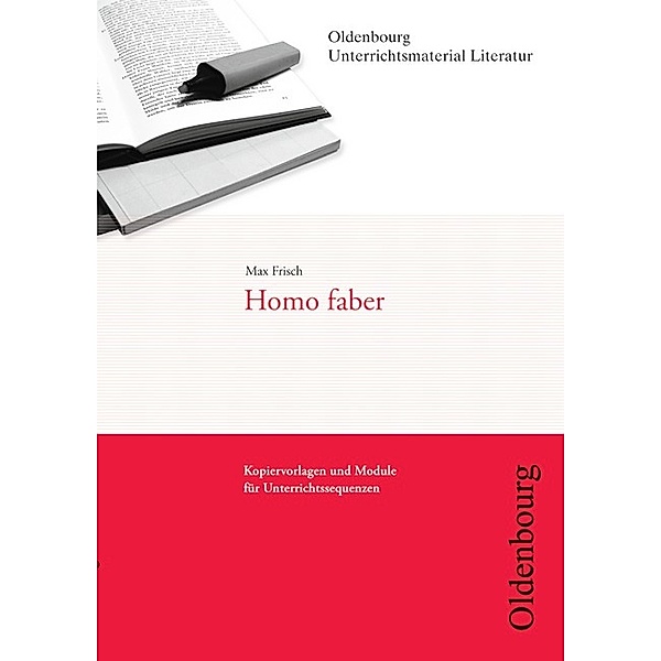 Oldenbourg Unterrichtsmaterial Literatur - Kopiervorlagen und Module für Unterrichtssequenzen, Thomas Mayerhofer, Daniela A. Frickel