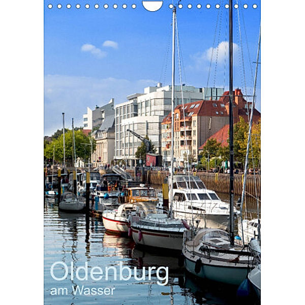 Oldenburg am Wasser (Wandkalender 2022 DIN A4 hoch), Erwin Renken