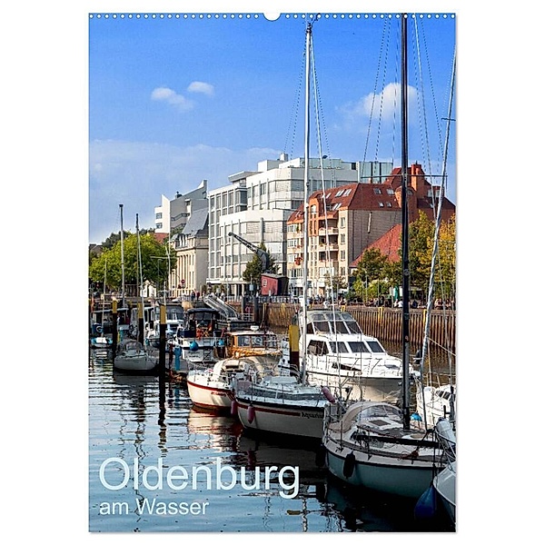 Oldenburg am Wasser (Wandkalender 2024 DIN A2 hoch), CALVENDO Monatskalender, Erwin Renken