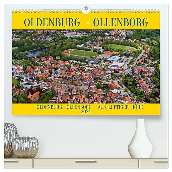 OLDENBURG OLLENBORG (hochwertiger Premium Wandkalender 2024 DIN A2 quer), Kunstdruck in Hochglanz, Rolf Braun