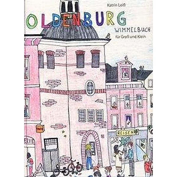 Oldenburg Wimmelbuch, Katrin Leiß
