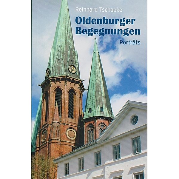 Oldenburger Begegnungen, Reinhard Tschapke