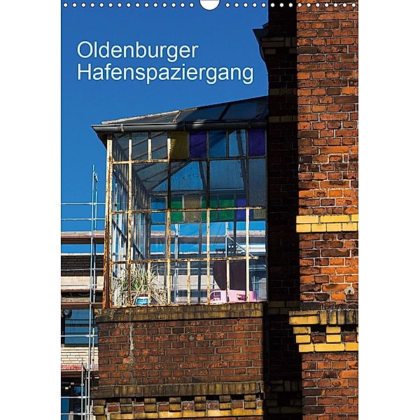 Oldenburger Hafenspaziergang (Wandkalender 2020 DIN A3 hoch), Erwin Renken