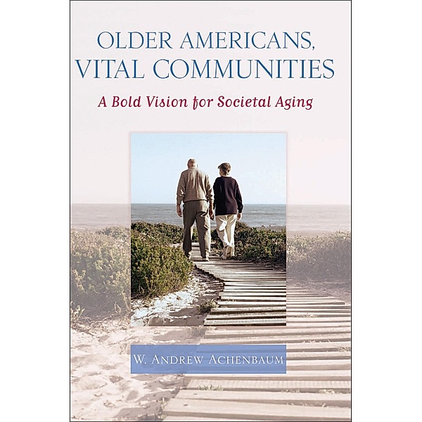 Older Americans, Vital Communities, W. Andrew Achenbaum