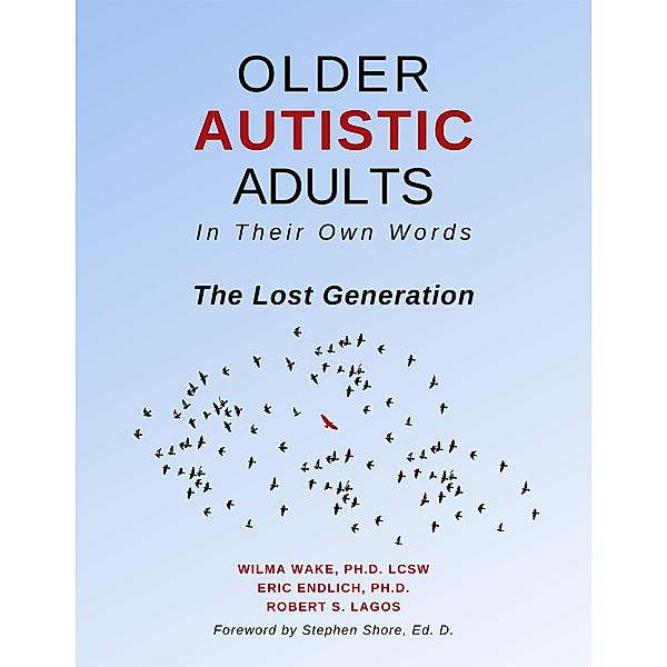 Older Autistic Adults, Wilma Wake, Eric Endlich, Robert S. Lagos